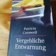 Patricia Cornwell Thriller Vergebliche Entwarnung Taschenbuch
