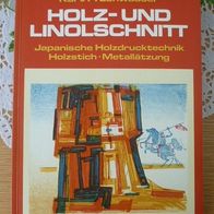 Holz- und Linolschnitt - Japanische Holzdrucktechnik / Holzstich / Metallätzung