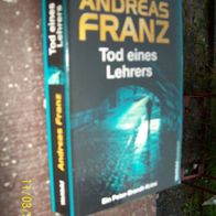 Tod eines Lehrers Ein Peter-Brandt-Krimi von Andreas Franz