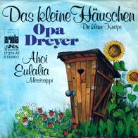 7"OPA DREYER · Das kleine Häuschen (CV RAR 1969)