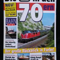 Bahn-Extra. Die DB in den 70ern. Der große Rückblick in Farbe.