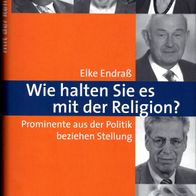 Elke Endraß - Wie halten Sie es mit der Religion? - gebunden - neuwertig