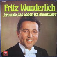 Fritz Wunderlich - Freunde, das Leben ist lebenswert - LP - Club Edition