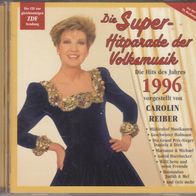 CD Die Super-Hitparade der Volksmusik Hits der Jahre 1996 Carolin Reiber 509974866132