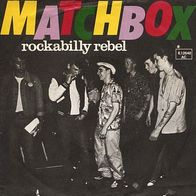 7"MATCHBOX · Rockabilly Rebel (RAR 1979)