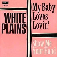 7"WHITE PLAINS · My Baby Loves Lovin´ (RAR 1970)