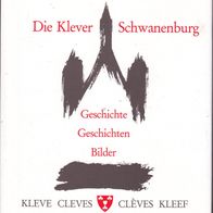Die Klever Schwanenburg Geschichte Geschichten Bilder Cleves Kleef Cléves