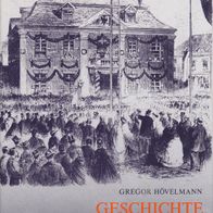 Gregor Hövelmann Geschichte des Kreises Geldern Erster Teil 1816-1866 Kleve 1974