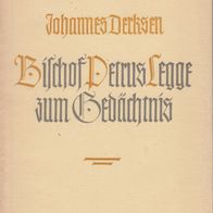 Johannes Derksen Erinnerungen an Bischof Petrus Legge zum Gedächtnis 1952