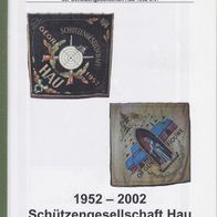 Festschrift zum 50-jährigen Vereinsjubiläum der Schützengesellschaft Hau 1952 e.V.