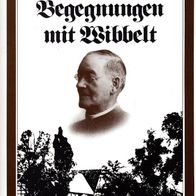 Rainer Schepper Begegnungen mit Wibbelt Augustin Wibbelt und seine Zeit F. Coppenrath