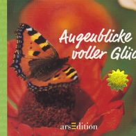 Augenblicke voller Glück arsEdition Ein kleiner Gruß an alle die uns am Herzen liegen