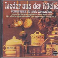 CD Lieder aus der Küche Warum weinst du holde Gärtnersfrau convoy 73145506292