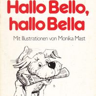 Christine und David Rau Hallo Bello, hallo Bella Illustrationen von Monika Mast TB