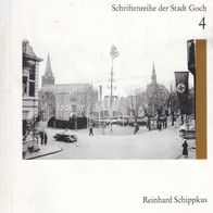 Reinhard Schippkus Aspekte der Geschichte Gochs 1933-1945 ISBN 3926245174