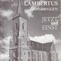 Sankt Lambertus Donsbrüggen Jetzt und einst Kreis Kleve Niederrhein Leopold Fonck