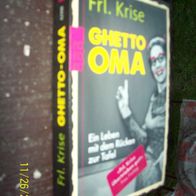 Ghetto-Oma - Ein Leben mit dem Rücken zur Tafel von Frl. Krise