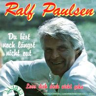 7"PAULSEN, Ralf · Du bist noch längst nicht out (RAR 1981)
