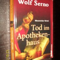 Tod im Apothekenhaus von Wolf Serno - Historischer Krimi