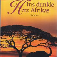 Ins dunkle Herz Afrikas Roman von Stefanie Gercke
