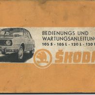 Original Skoda Bedienungs- u. Wartungs-Anleitung 105 S L 120 L LS M. Boleslav 1977