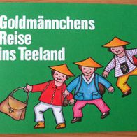 Goldmännchens Reise ins Teeland
