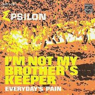 Epsilon - I´m Not My Brother´s Keeper / Everyday´s Pain -7"- Philips 6003 090 (D)1970