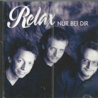 CD * * RELAX - NUR BEI DIR * *