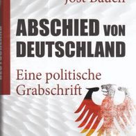 Buch - Jost Bauch - Abschied von Deutschland: Eine politische Grabschrift (NEU & OVP)