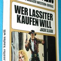 Bastei Lübbe 42069 : Jack Slade : Lassiter : Wer Lassiter kaufen will