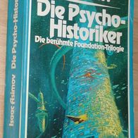 Bastei Lübbe 28108 : Isaac Asimov: Die Psycho-Historiker -Die Foundation-Trilogie