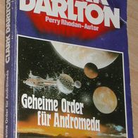 Moewig Clark Darlton 16 : Geheime Order für Andromeda : Starlight-Zyklus Band 4