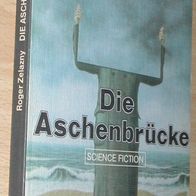 Heyne 3613 : Roger Zelazny : Die Aschenbrücke : Taschenbuch