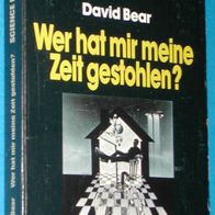 Bastei Lübbe 24021 : David Bear : Wer hat mir meine Zeit gestohlen ?