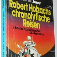 Bastei Lübbe 24027 : Michel Jeury : Robert Holzachs chronolytische Reisen