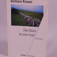 Barbara Krause - Das Glück ist eine Insel - 1,70 €