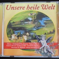 CD "Unsere heile Welt" Heino, Mühlenhof, Hertel. Wewel, Judith&Mel, Harzbecker