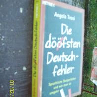 Die döfsten Deutschfehler; Teil: [Teil 1]., Sprachliche Stolperfallen und wie man sie