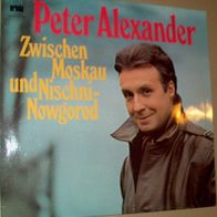 B LP Peter Alexander Zwischen MOSKAU und Nischni-nowgo Ariola Club Sonderauflage