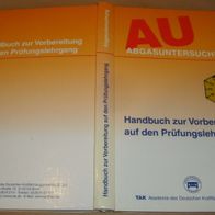 BA AU Abgassonderuntersuchung TAK Handbuch zur Vorbereitung a d Prüfungslehrgang Buch