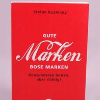 Stefan Kuzmany - Gute Marken, böse Marken