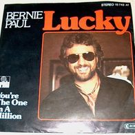 R Single Bernie Paul Lucky / You´ are The One In A Million Ariola 15743 AT 1978