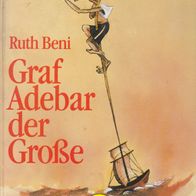 Ruth Beni Graf Adebar der Große Carlsen Verlag Reinbeker Kinderbücher 1. Auflage 1985