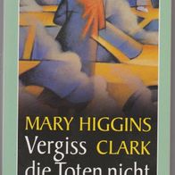 Reader´s Digest Bestseller " Vergiss die Toten nicht " von Mary Higgins Clark