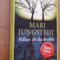 Näher als du denkst von Mari Jungstedt