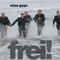 Wise Guys- frei!- CD