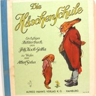 Die Häschenschule - Ein lustiges Bilderbuch von Fritz Koch - Verse Albert Sixtus