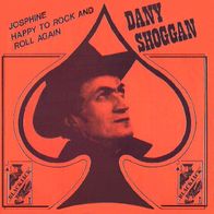 Dany Shoggan - Josephine - 7" - Black Jack Records (BL)