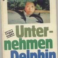 Goldmann Taschenbücher: Unternehmen Delphin (Bd.6616]