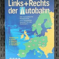 NEU: Links + Rechts der Autobahn 2002 Autobahn-Guide Reiseführer Reiseatlas Kart